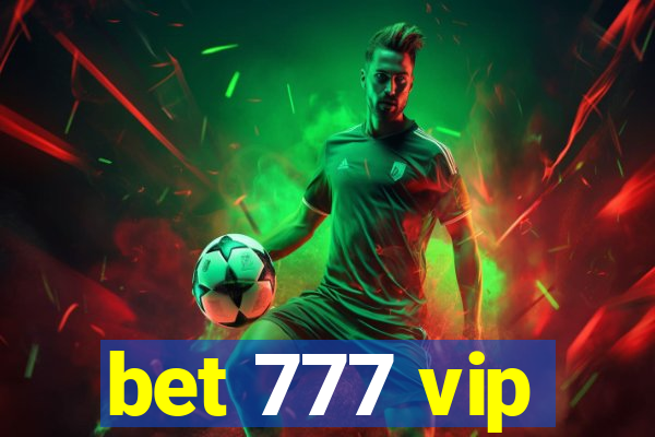 bet 777 vip